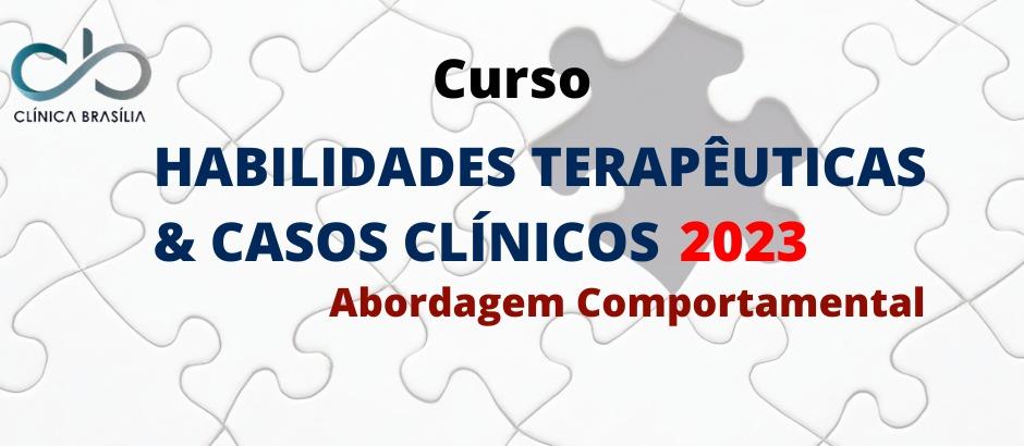 Curso HABILIDADES TERAPÊUTICAS E CASOS CLÍNICOS 2023